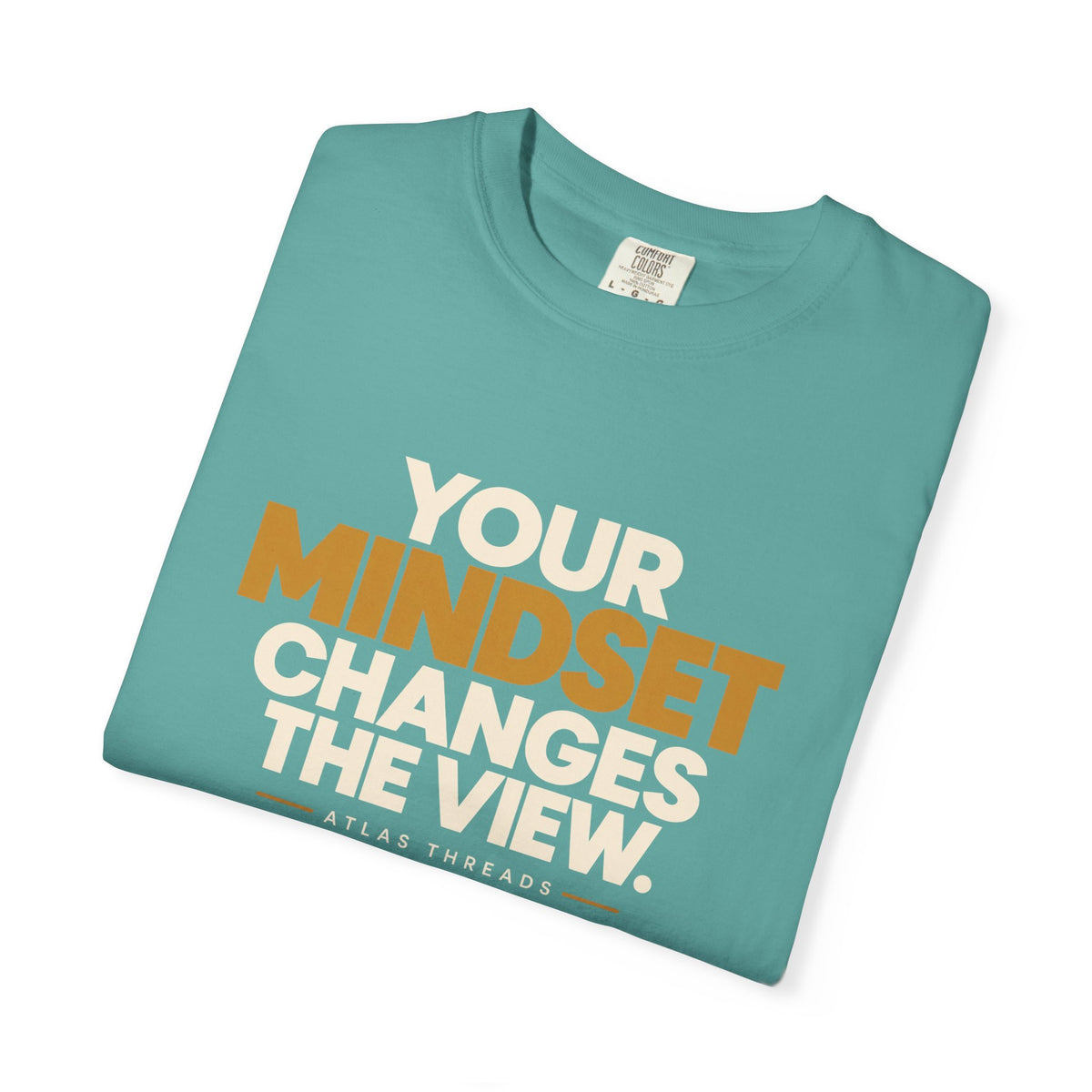 Mindset Changes The View T-Shirt — Inspirational Graphic Tee