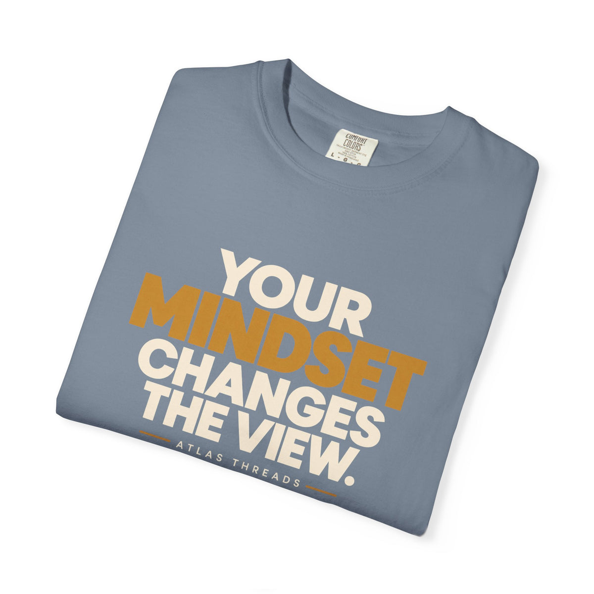 Mindset Changes The View T-Shirt — Inspirational Graphic Tee