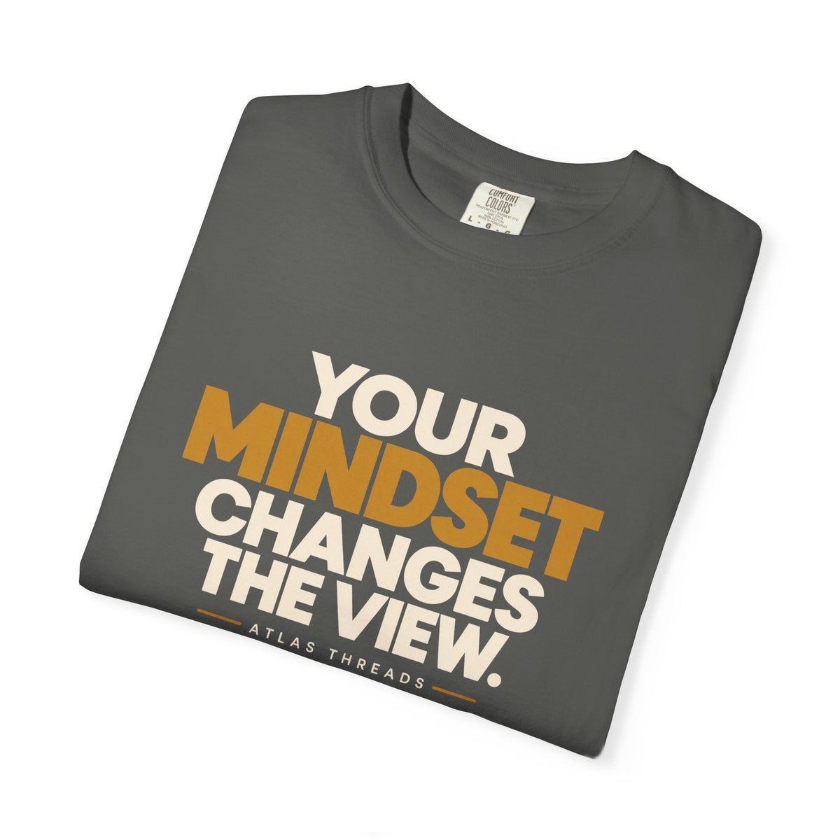 Mindset Changes The View T-Shirt — Inspirational Graphic Tee